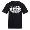 Golf & Beer That's Why I'm Her